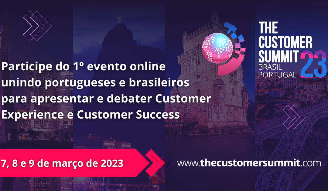 Evento online reúne boas práticas de Customer Experience e Customer Success no Brasil e em Portugal