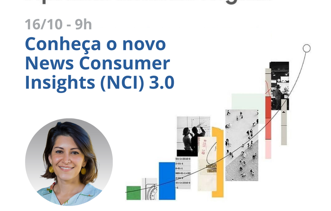 PAD: Conheça o novo News Consumer Insights (NCI) 3.0